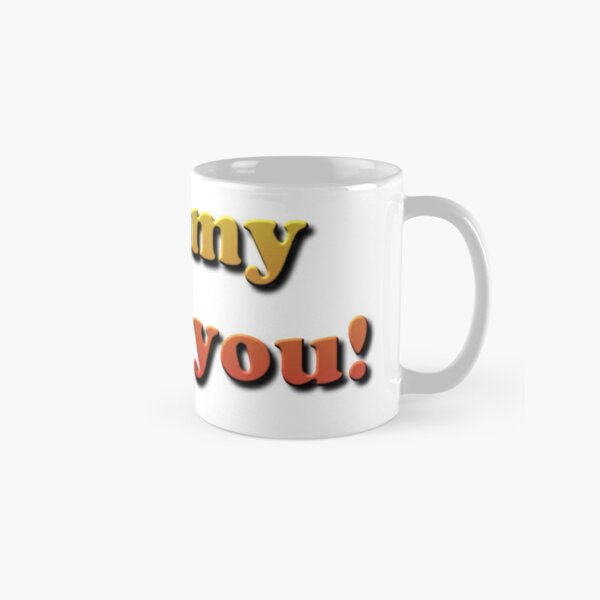 Mommy loves you! Classic Mug
