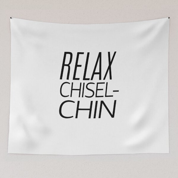 Item preview, Galavant-Inspired "Relax Chisel-Chin" designed and sold by mulberrydragon.