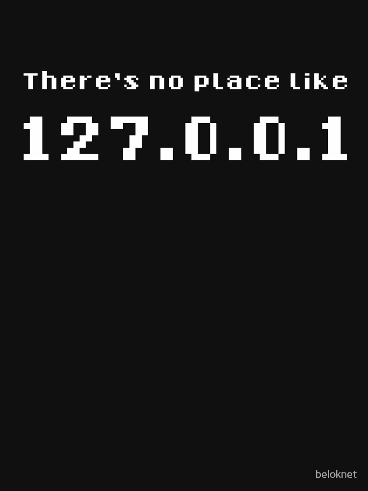 There's no place like 127.0.0.1 by beloknet
