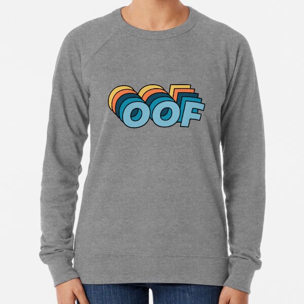 oof sweatshirt