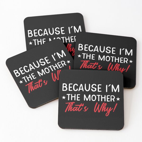 Item preview, Because I'm a MOTHER thats why! designed and sold by jazzydevil.