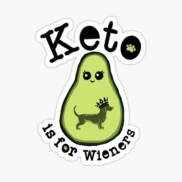 Item preview, Keto is for Wieners!  designed and sold by BtheLight.