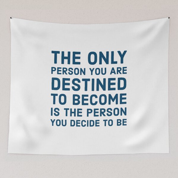 Item preview, The only person you are destined to become is the person you decide to be designed and sold by Inspirationmotivation.