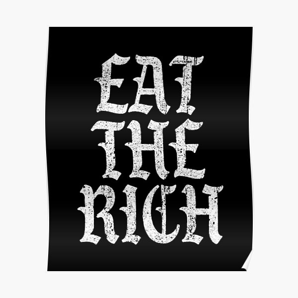 Eat The Rich Poster
