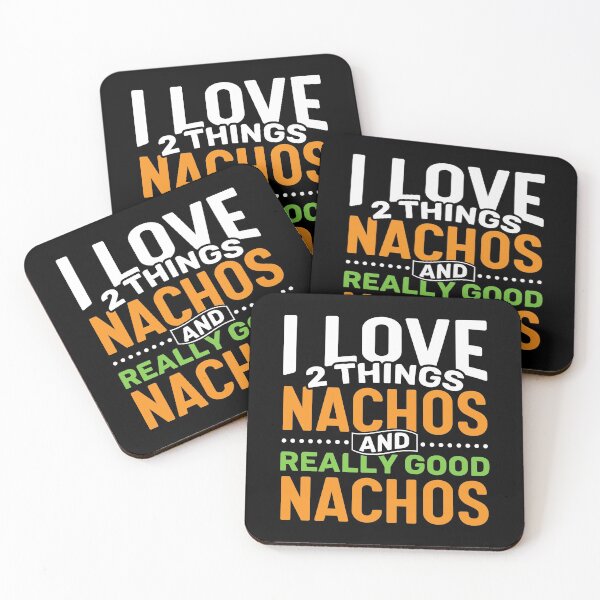 Item preview, I love 2 things Nachos and Really Good Nachos designed and sold by Gold Wings Tees.