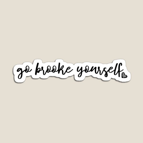 Item preview, go brooke yourself  designed and sold by pnkrose.
