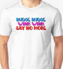 Nudge Nudge Slim Fit T-Shirt