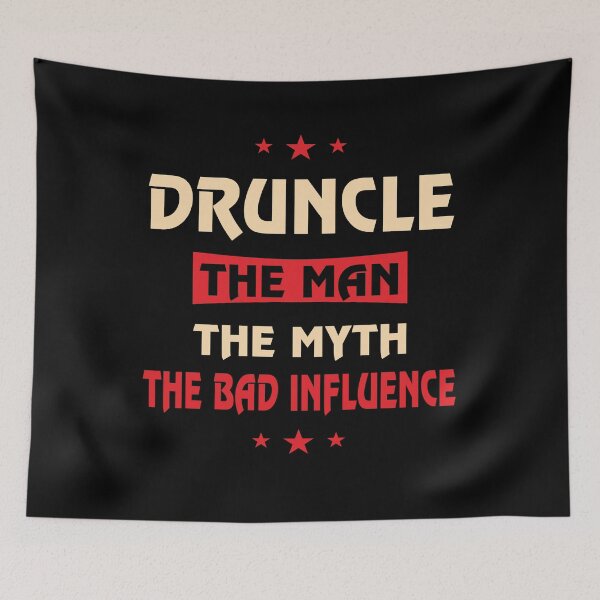Item preview, Druncle The Man The Myth The Bad Influence designed and sold by TheTaurus.
