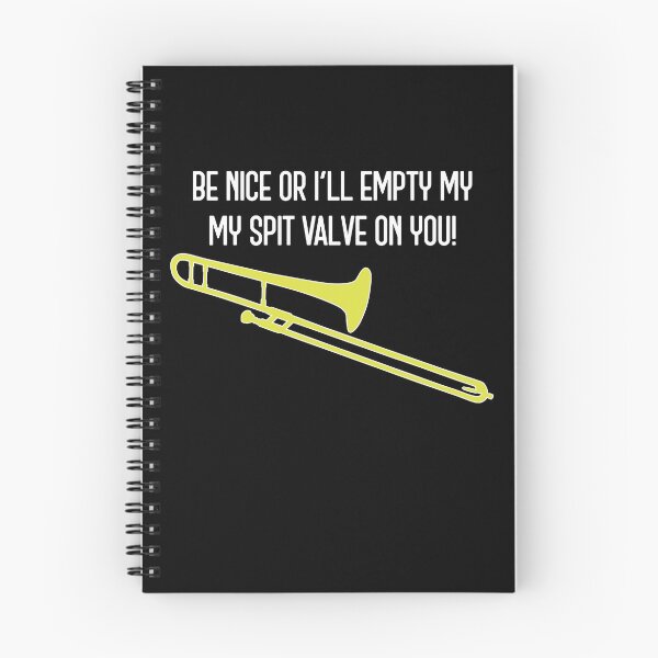 Item preview, Funny trombone gift, Marching Band, Concert Band - Be nice or I’ll empty my spit valve on you designed and sold by HEJAshirts.