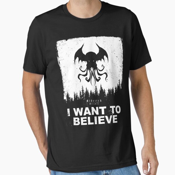 Item preview, I want to believe in Cthulhu - Eldritch Dreamer - Lovecraftian mythos wear designed and sold by eldritchdreamer.