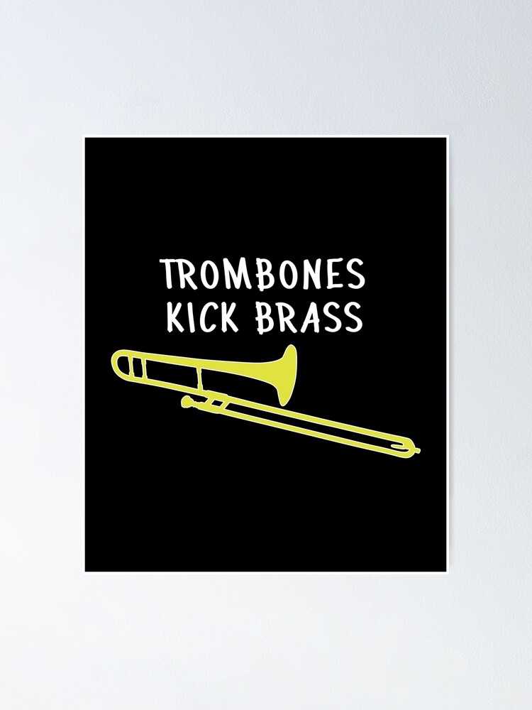 "Funny trombone gift, Marching Band, Concert Band Trombones kick
