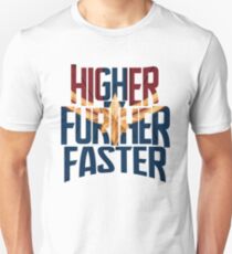 Higher Further Faster - Heroine Shirt - Superhero - Comics Geek Shirt - Comics Fans - Gifts for Comics Addict - Nerdy Gifts Unisex T-Shirt