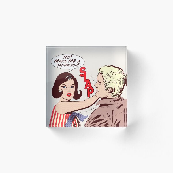 Make Me A Sandwich Acrylic Block