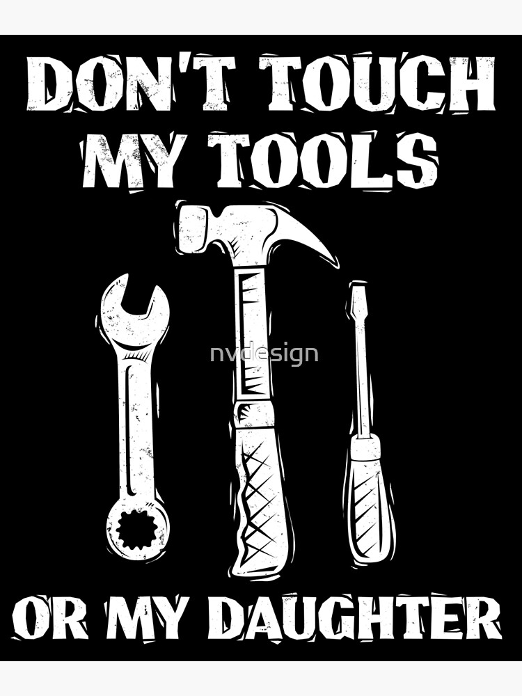 Don't Touch My Tools Or My Daughter Funny Tools T Shirt Dad Gift Linocut  Tools Shirt | Canvas Print