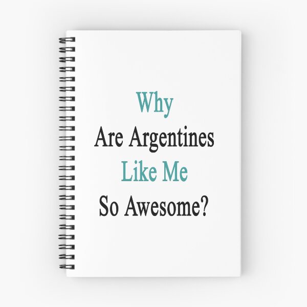 Item preview, Why Are Argentines Like Me So Awesome?  designed and sold by supernova23.