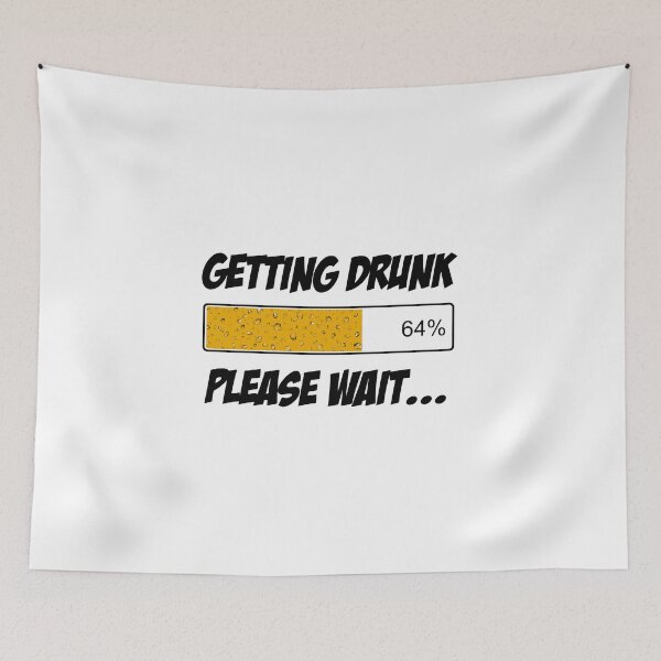 Item preview, Getting Drunk Please Wait  designed and sold by collection-life.