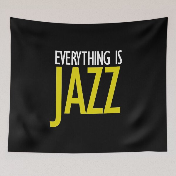 Item preview, Everything is Jazz designed and sold by Teez Rock.