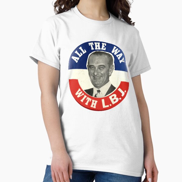 Item preview, Lyndon Johnson 1964 Presidential Campaign Button: All the Way with LBJ designed and sold by Chunga.