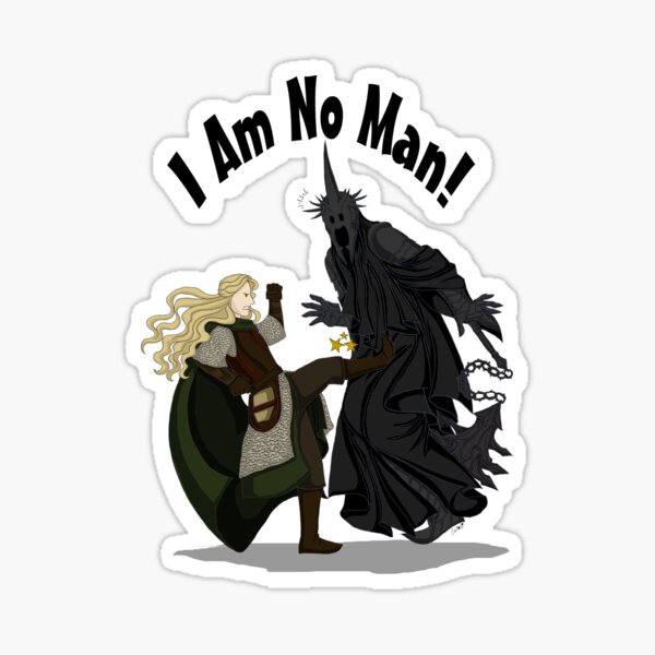 I Am No Man Sticker