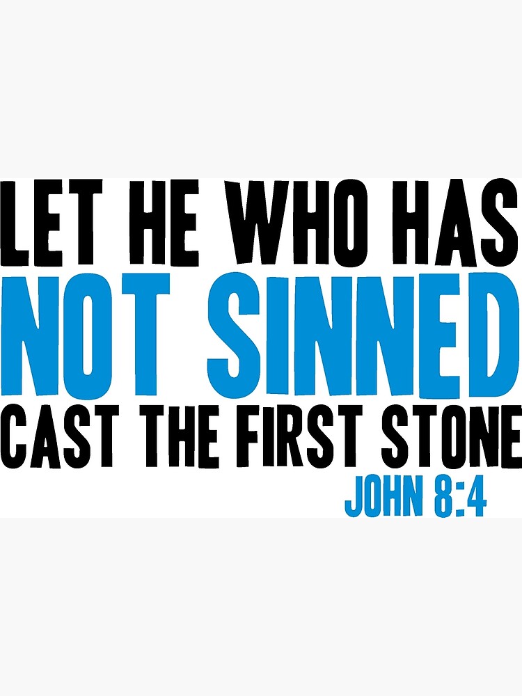 Let He Who Has Not Sinned Cast the First Stone" Greeting Card for Sale by  parable | Redbubble