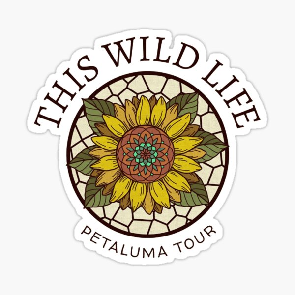 "( Petaluma ) tour This wild life " Sticker by AmiyaPagac Redbubble