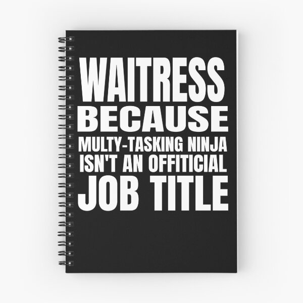 Item preview, Waitress because multi tasking Ninja is not a job designed and sold by ChrisFeil.