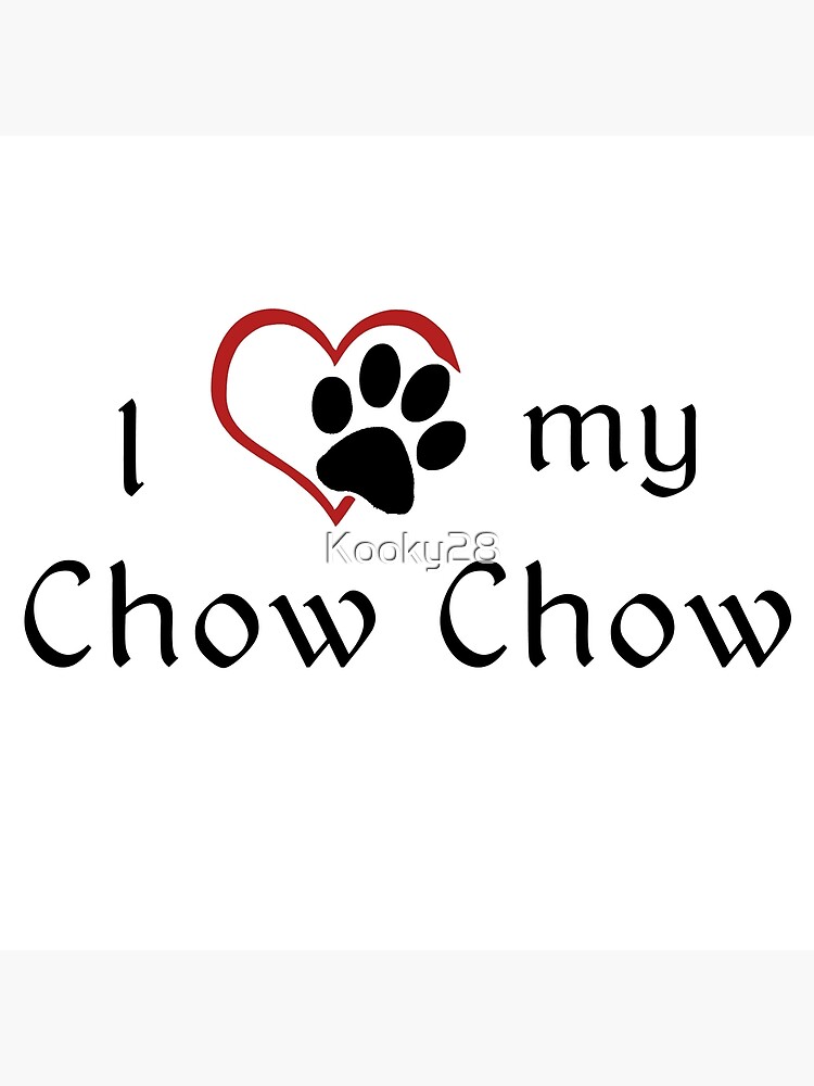i love my chow chow
