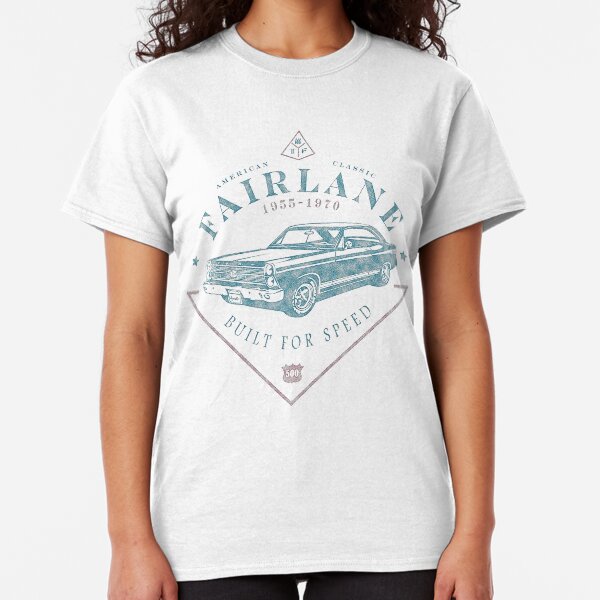 Ford Fairlane 1967 - Built for Speed Classic T-Shirt