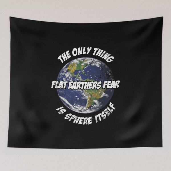 Item preview, The Only Thing Flat Earthers Fear  designed and sold by collection-life.