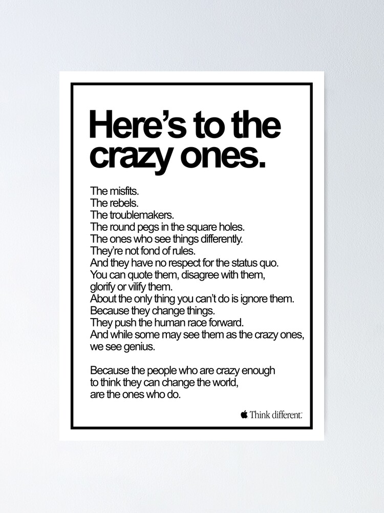 Apple Think Different Here S To The Crazy Ones Poster By Artbyalexbubble Redbubble