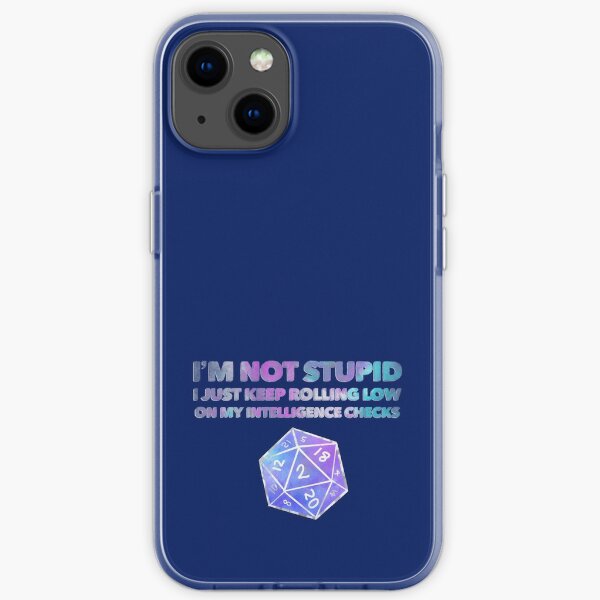 Dungeons & Dragons - I’m not stupid D&D dice  iPhone Soft Case