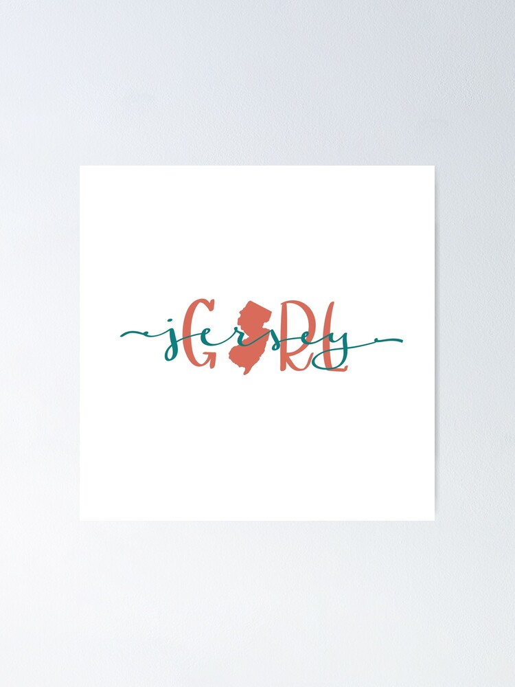"Jersey Girl " Poster for Sale by DanaElyse Redbubble