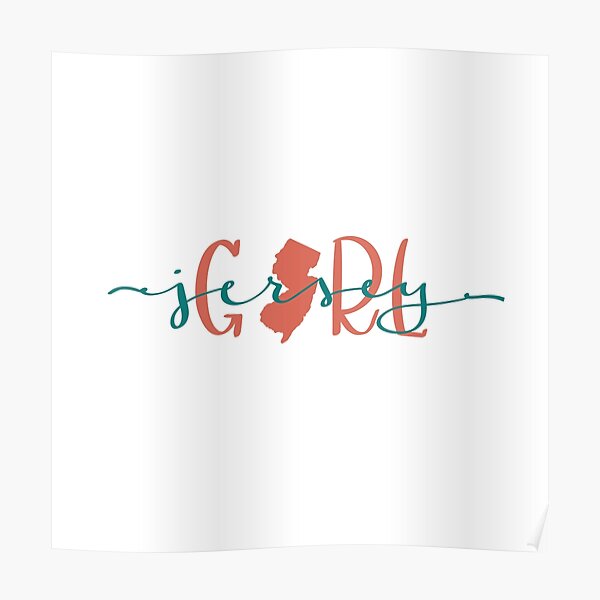 "Jersey Girl " Poster for Sale by DanaElyse Redbubble