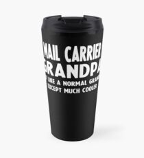 Gifts For Mail Carrier's Grandpa Travel Mug