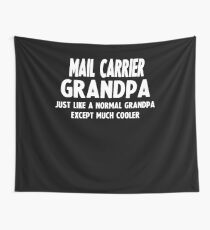 Gifts For Mail Carrier's Grandpa Wall Tapestry
