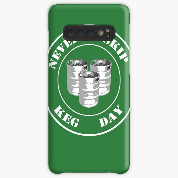 Never Skip Keg Day! Samsung Galaxy Snap Case
