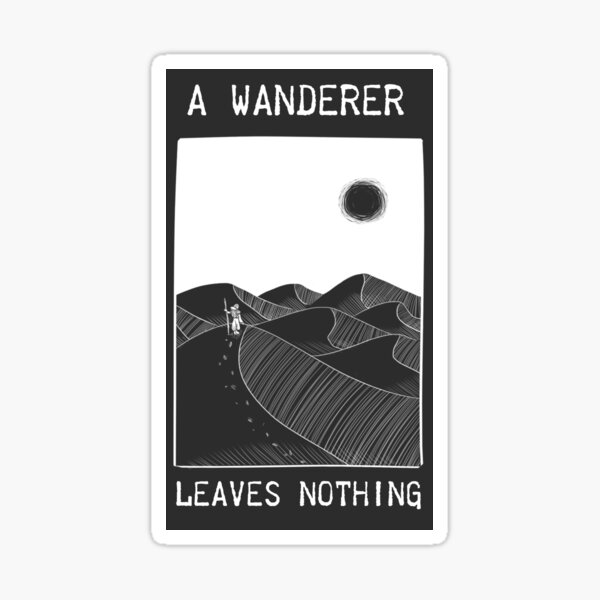 Wanderer Leaves Nothing - Art Card Sticker
