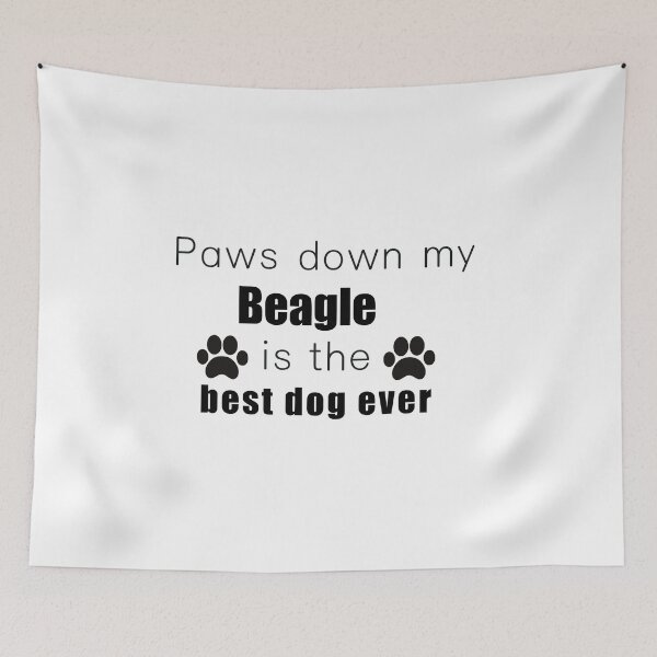 Item preview, Paws Down My Beagle Is the best dog ever pet lovers puppy person designed and sold by kimberlyjensen.