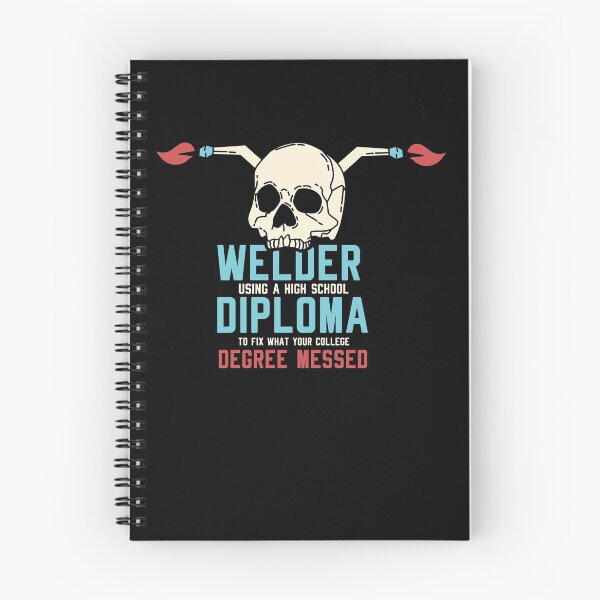 Item preview, Welder Using A High School To Fix What Your College Degree Messed T-Shirt Gift designed and sold by Adriancryp.