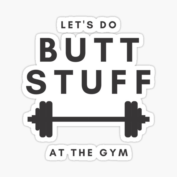 I Only Do Butt Stuff at The Gym svg design cricut printable
