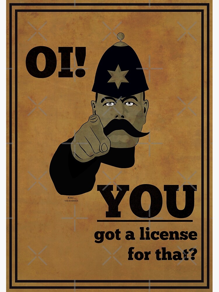 You Got A License For That? by Roley by RoleyShop