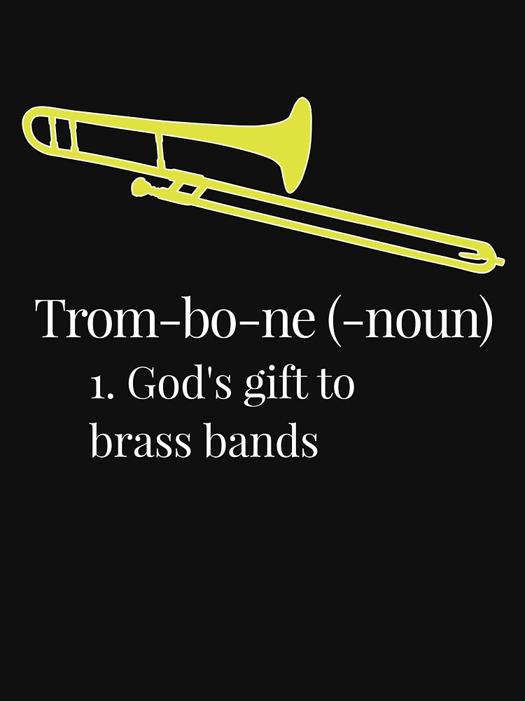 "Funny trombone gift, Marching Band, Concert Band Definition God's