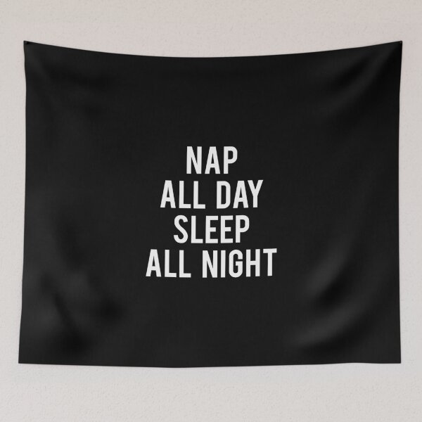 Item preview, Nap all day sleep all night designed and sold by bainermarket.