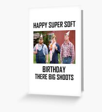 Letterkenny Happy Super Soft Geburtstag Grußkarte