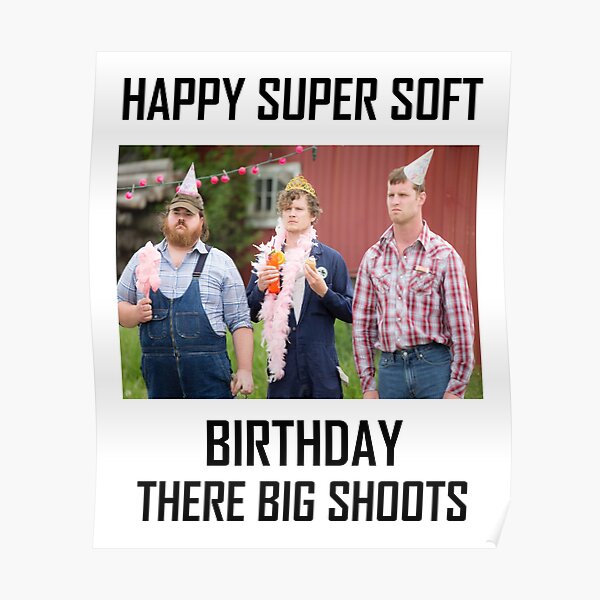 Letterkenny Happy Super Soft Birthday Poster