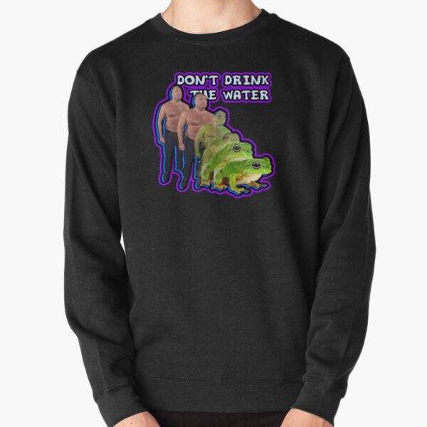 They're putting chemicals in the water... Pullover Sweatshirt