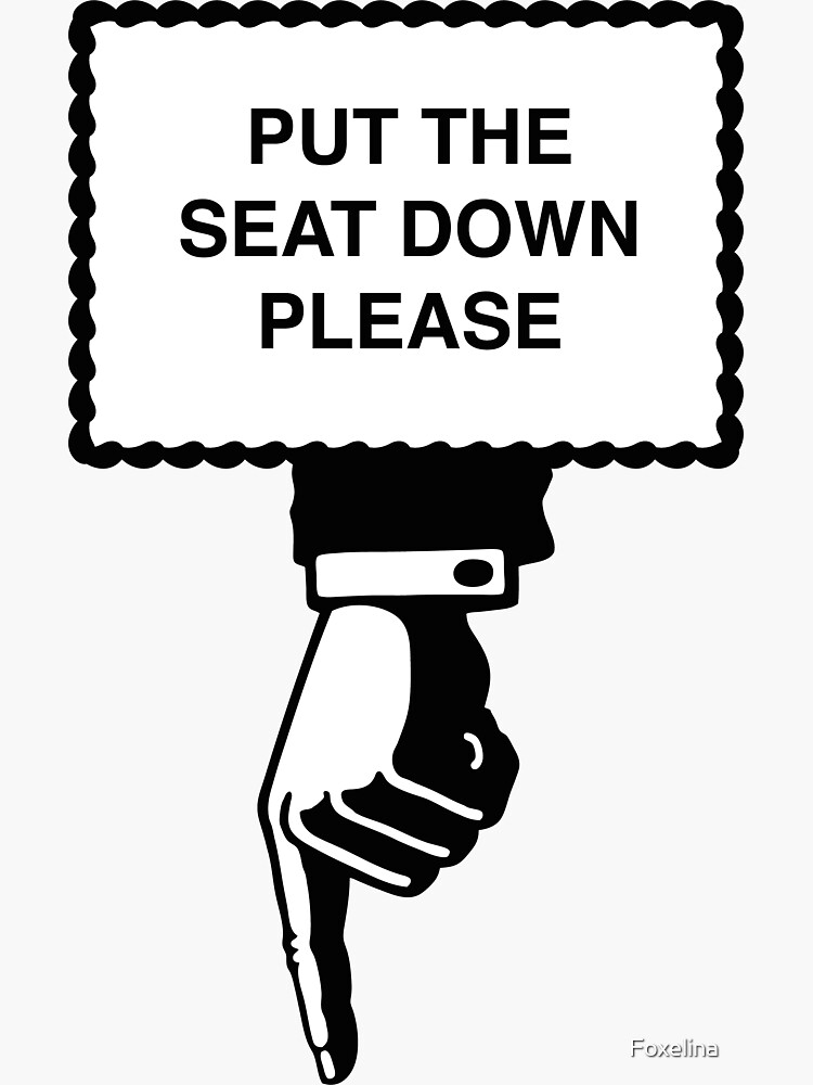 "Put the seat down sign" Sticker for Sale by Foxelina Redbubble