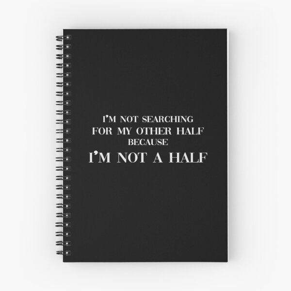 Item preview, I'm not searching for my other half because I'm not a Half designed and sold by blindvibes.