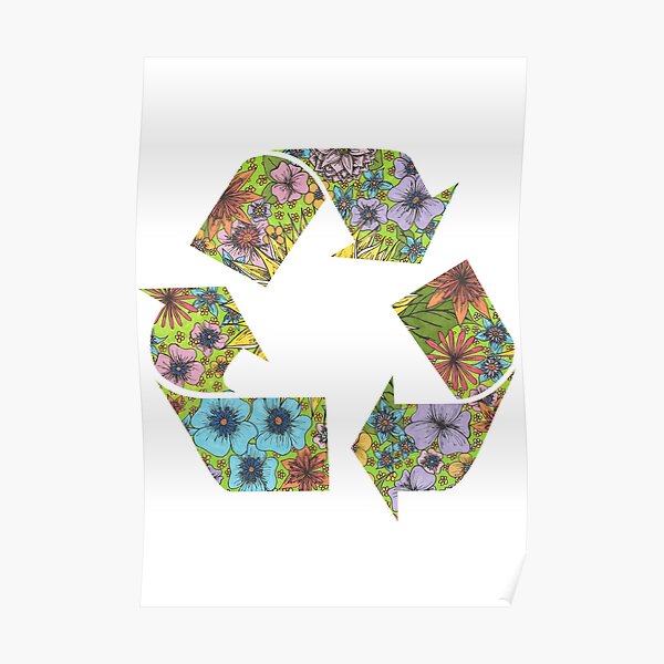 Recycle The Flower Poster