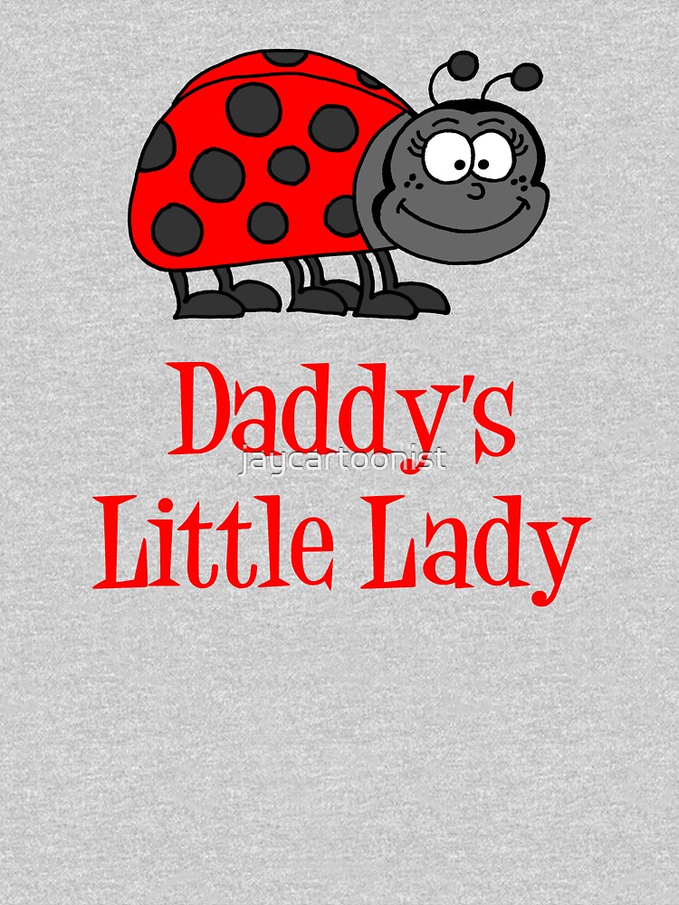 Daddy's Little Lady Cute Lady Bug Baby Daughter by jaycartoonist